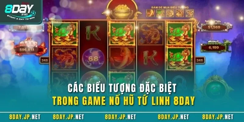 Các biểu tượng đặc biệt trong game nổ hũ tứ linh 8DAY