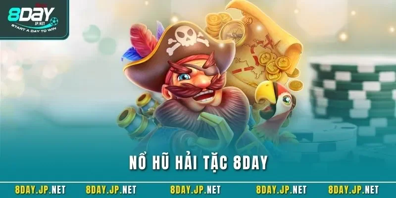 Nổ hũ hải tặc 8DAY