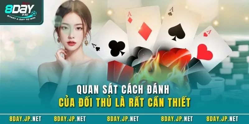 Quan sát cách đánh của đối thủ là rất cần thiết