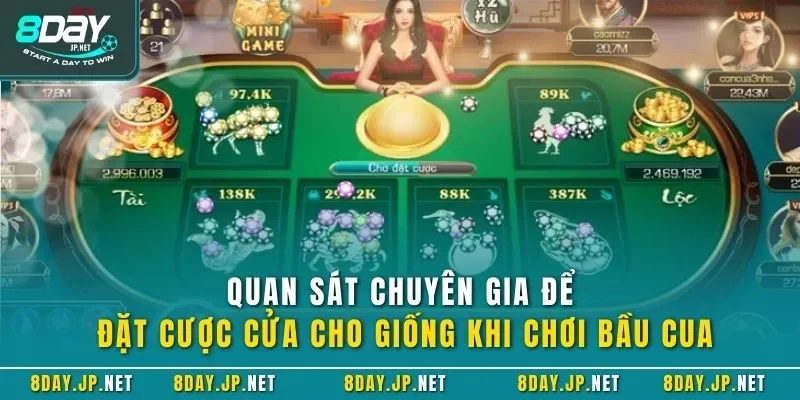 Quan sát chuyên gia để đặt cược cửa cho giống khi chơi bầu cua